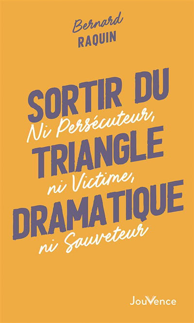 SORTIR DU TRIANGLE DRAMATIQUE
