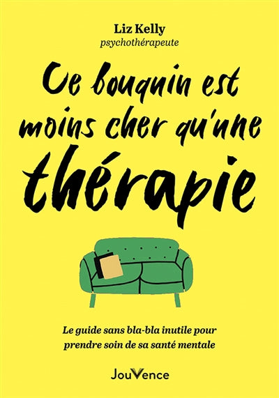 CE BOUQUIN EST MOINS CHER QU'UNE THERAPIE