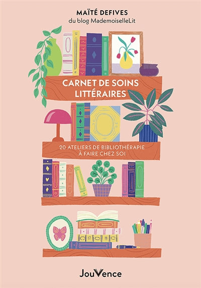 CARNET DE SOINS LITTERAIRES  20 ATELIERS DE BIBLIOTHERAPIE A