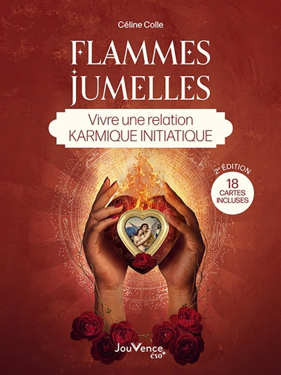 FLAMMES JUMELLES  VIVRE UNE RELATION KARMIQUE... 2E EDITION