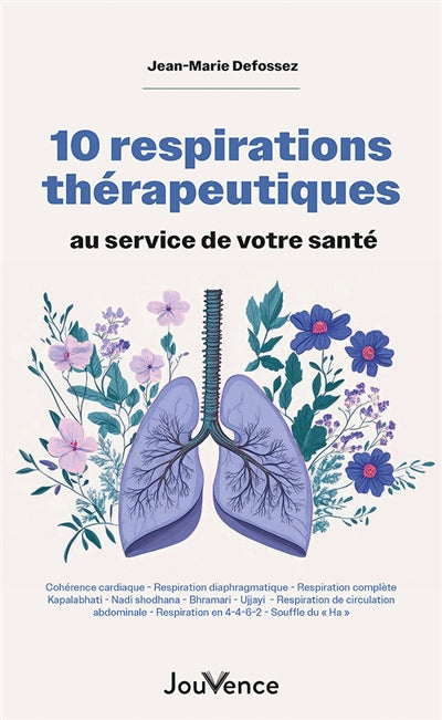 10 RESPIRATIONS THERAPEUTIQUES AU SERVICE DE VOTRE SANTE N.E
