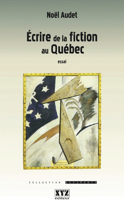 ECRIRE DE LA FICTION AU QUEBEC