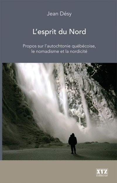 ESPRIT DU NORD - PROPOS SUR L'AUTOCHTONIE QUEBECOISE
