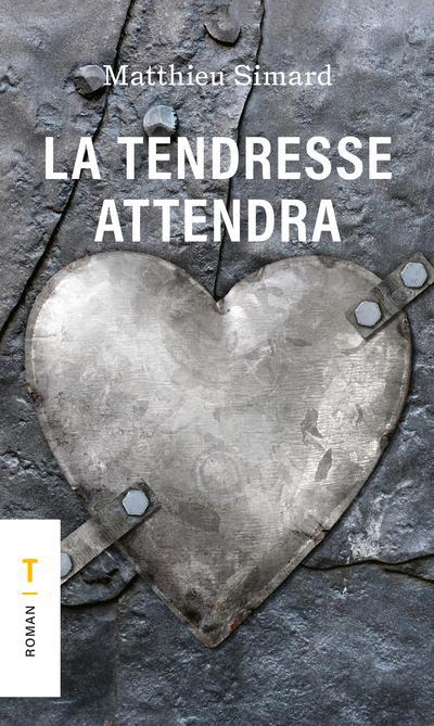 TENDRESSE ATTENDRA (FORMAT POCHE)