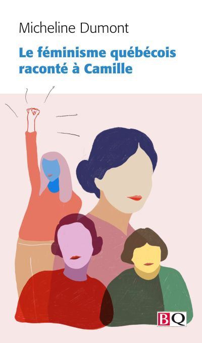 FEMINISME QUEBECOIS RACONTE A CAMILLE