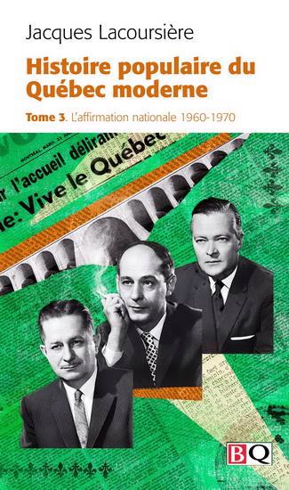 HISTOIRE POPULAIRE DU QUEBEC MODERNE - TOME 3