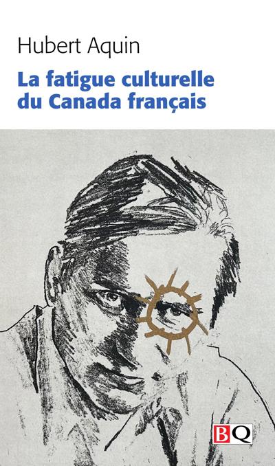 FATIGUE CULTURELLE DU CANADA FRANCAIS