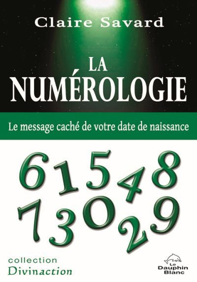 NUMEROLOGIE - LE MESSAGE CACHE DE VOTRE DATE DE NAISSANCE