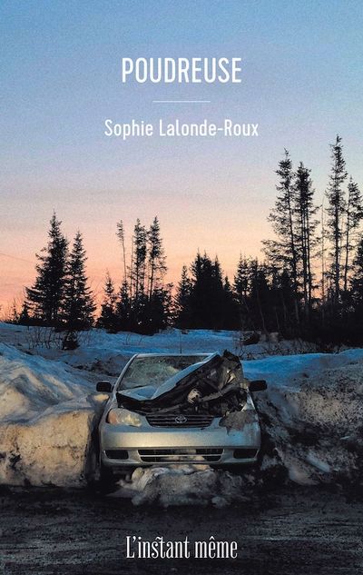 POUDREUSE | SOPHIE LALONDE-ROUX