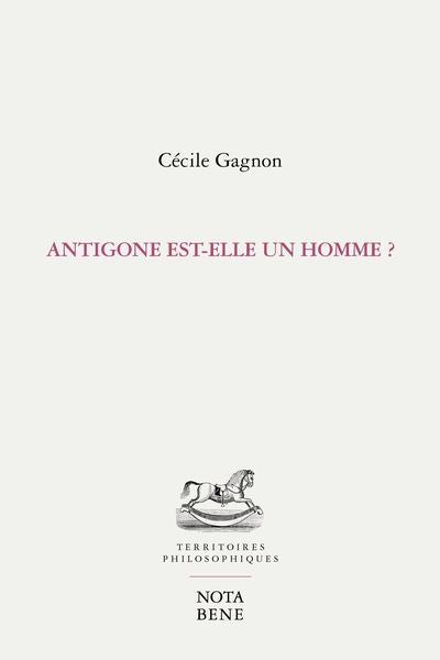 ANTIGONE EST-ELLE UN HOMME ?