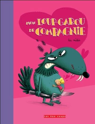 MON LOUP-GAROU DE COMPAGNIE