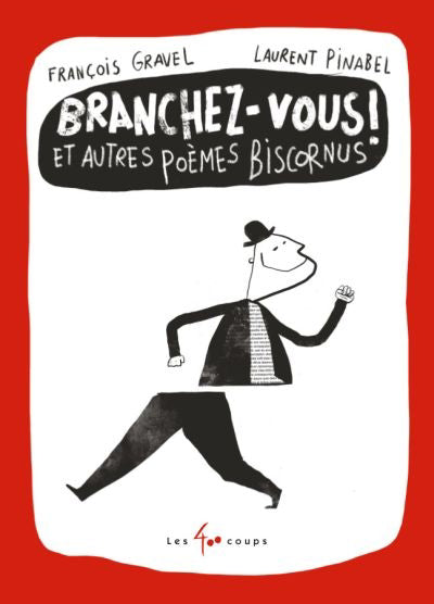 BRANCHEZ-VOUS! & AUTRES POEMES BISCORNUS
