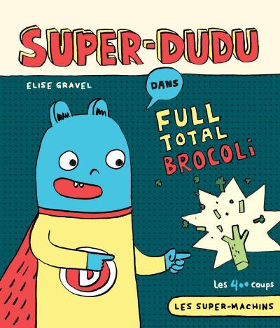 SUPER-DUDU : FULL TOTAL BROCOLI       NE
