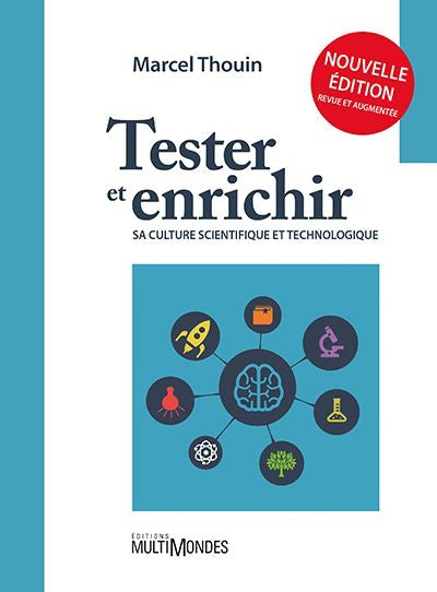 TESTER ET ENRICHIR SA CULTURE SCIENTIFIQUE ET TECHNOLOGIQUE