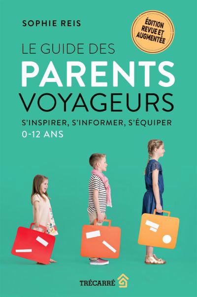 GUIDE DES PARENTS VOYAGEURS