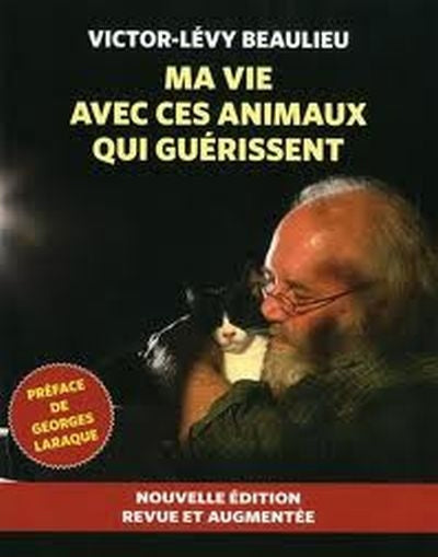 MA VIE AVEC..ANIMAUX QUI GUERISSENT -NE