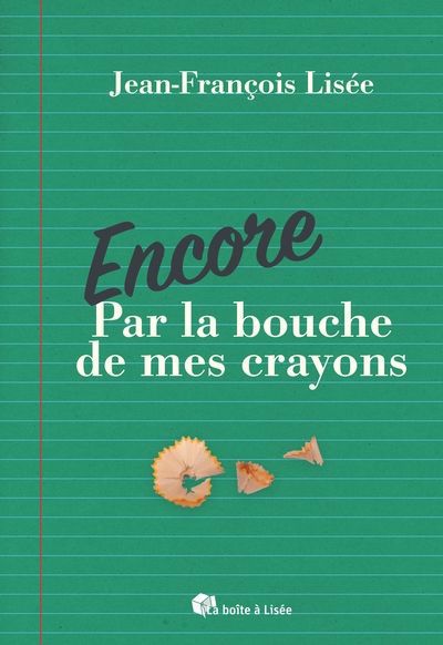 ENCORE : PAR LA BOUCHE DE MES CRAYONS