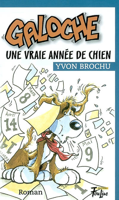 GALOCHE #3 UNE VRAIE ANNEE DE CHIEN
