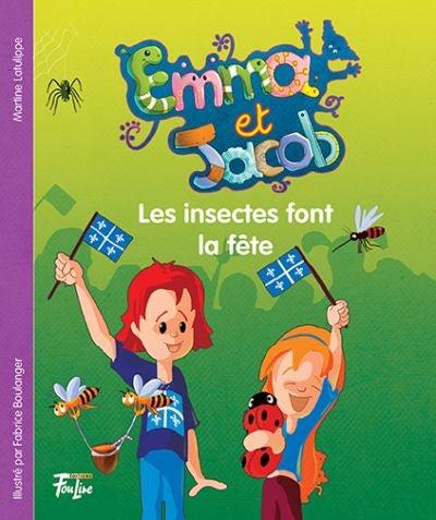 EMMA ET JACOB 11  LES INSECTES FONT LA FETE