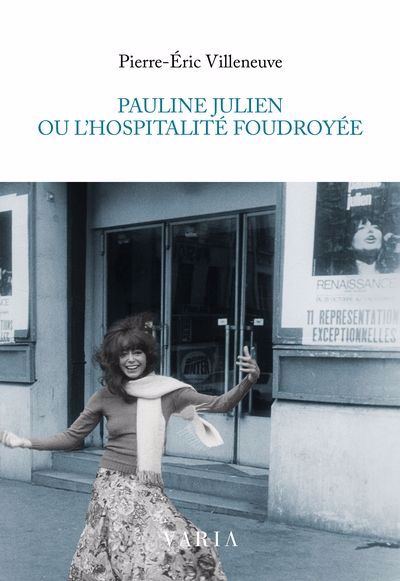 PAULINE JULIEN OU L'HOSPITALITE FOUDROYEE