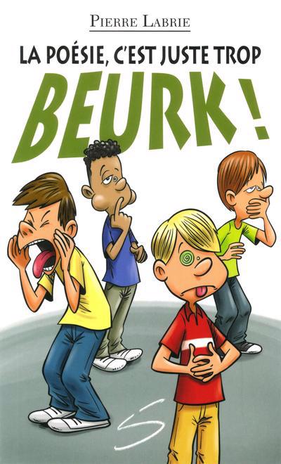 POESIE, C'EST JUSTE TROP BEURK!