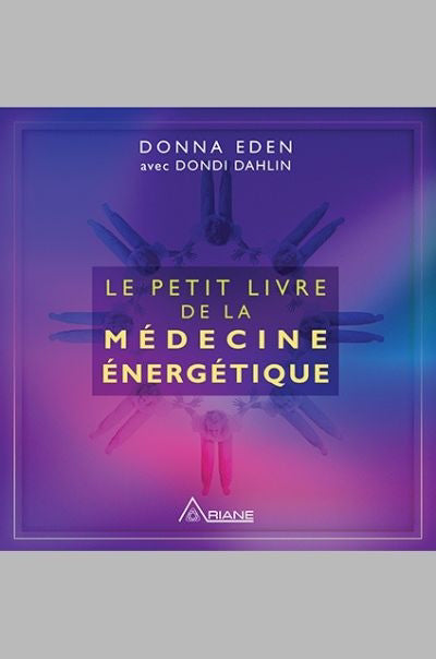 PETIT LIVRE DE LA MEDECINE ENERGETIQUE