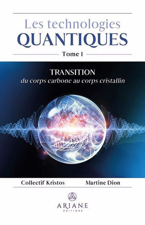 TECHNOLOGIES QUANTIQUES TOME 1 : TRANSITION DU CORPS CARBONE AU C