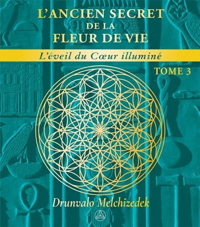 ANCIEN SECRET DE LA FLEUR DE VIE T.03