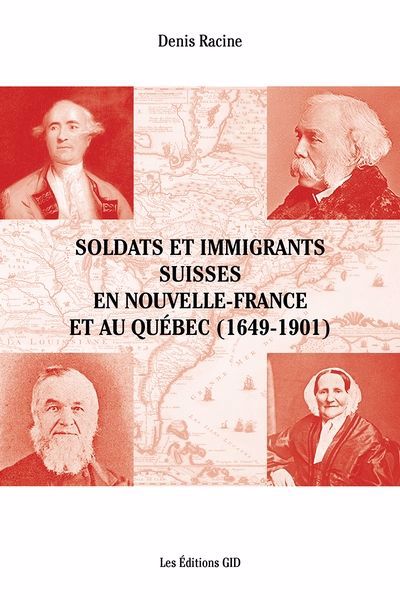 Soldats et immigrants suisses en Nouvelle-France et au Québec