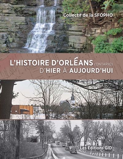 Histoire dOrléans (Ontario) dhier à aujourdhui