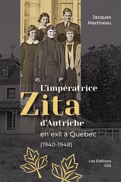 IMPERATRICE ZITA D'AUTRICHE EN EXIL A QUEBEC