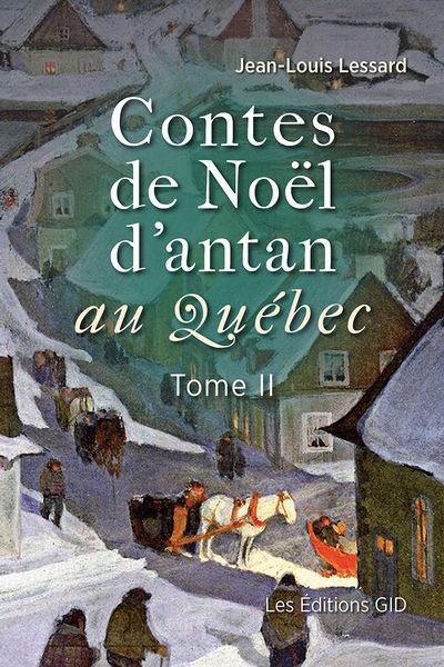 CONTES DE NOEL D'ANTAN AU QUEBEC T2