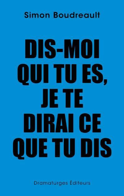 Dis-moi qui tu es, je te dirai ce que tu dis