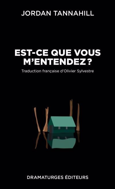 EST-CE QUE VOUS M'ENTENDEZ?