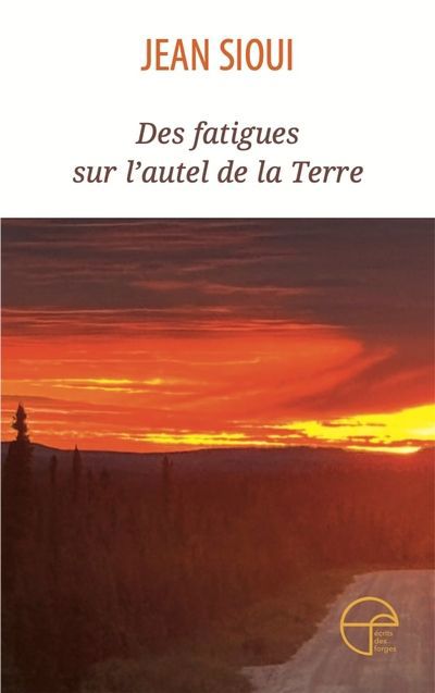 DES FATIGUES SUR L'AUTEL DE LA TERRE