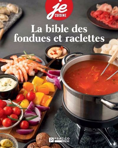 BIBLE DES FONDUES ET RACLETTES