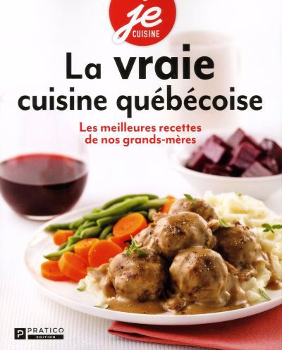 VRAIE CUISINE QUEBECOISE