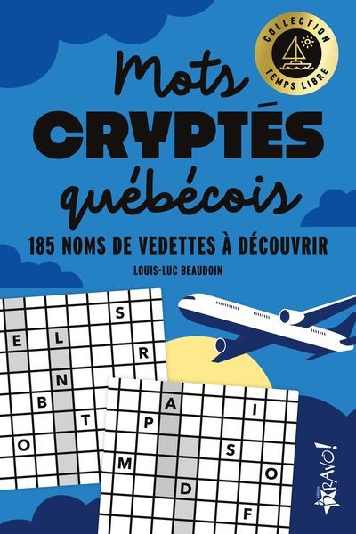 TEMPS LIBRE - MOTS CRYPTES QUEBECOIS