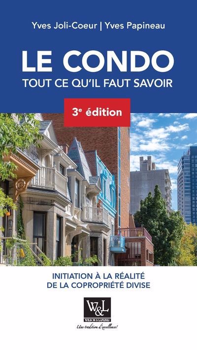 CONDO -TOUT CE QU'IL FAUT SAVOIR -3E ED