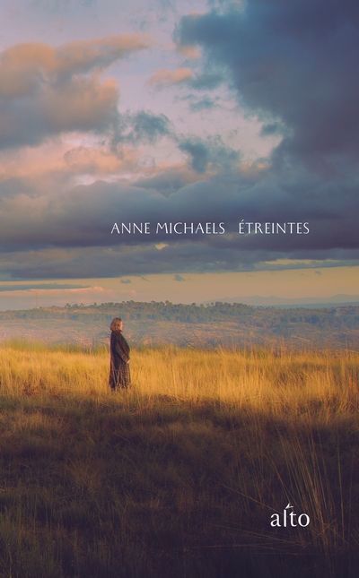 ÉTREINTES | ANNE MICHAELS 