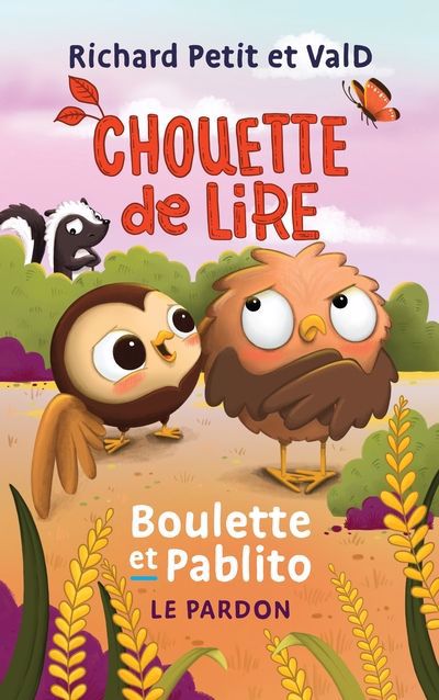 CHOUETTE DE LIRE : BOULETTE ET PABLITO LE PARDON