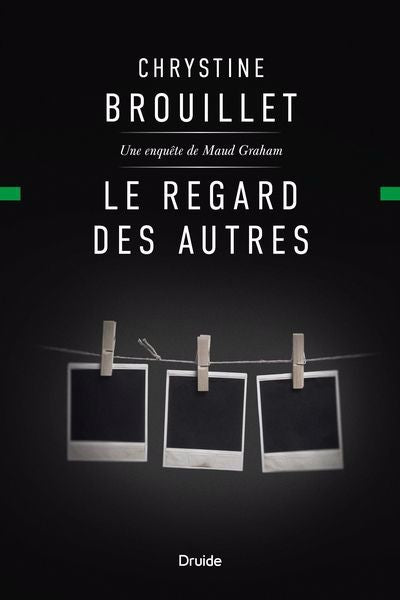 Regard des autres - Une enquête de Maud Graham