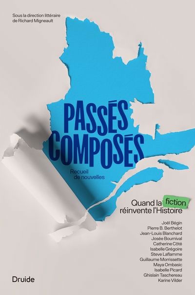 PASSES COMPOSES  QUAND LA FICTION REINVENTE L'HISTOIRE