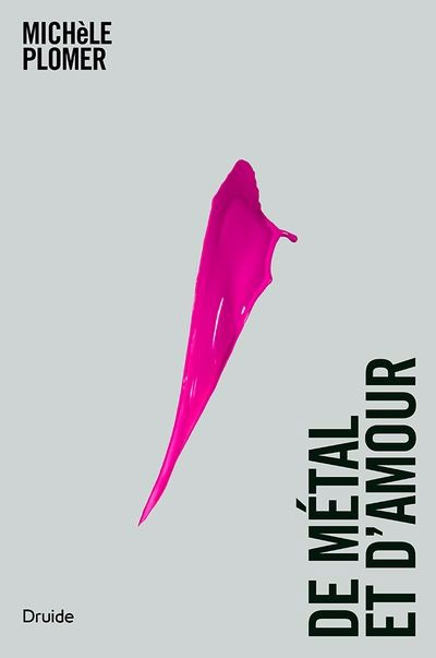 DE METAL ET D'AMOUR