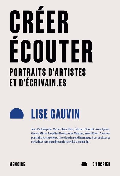 CRÉER ÉCOUTER PORTRAITS D'ARTISTES ET D'ÉCRIVAIN.ES | LISE GAUVIN