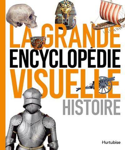 GRANDE ENCYCLOPEDIE VISUELLE: HISTOIRE