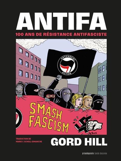 ANTIFA : 100 ANS DE RESISTANCE ANTIFASCITE