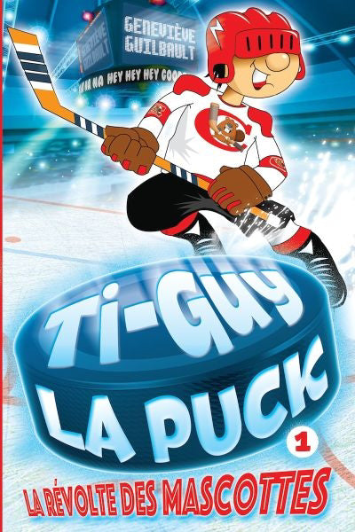 TI-GUY LA PUCK 01  LA REVOLTE DES MASCOTTES