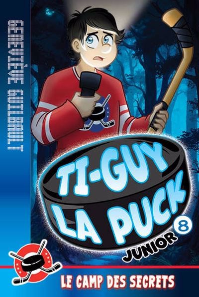 TI-GUY LA PUCK JUNIOR 08  LE CAMP DES SECRETS