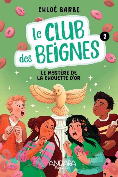 CLUB DES BEIGNES  02  LE MYSTERE DE LA CHOUETTE D'OR